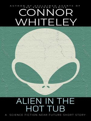 cover image of Alien In the Hot Tub